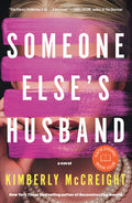 Cover Image for Someone Else's Husband: Katie Couric Book Club -- Kimberly McCreight, Hardcover