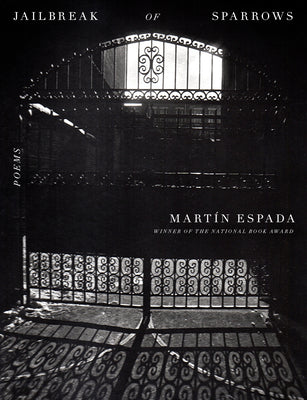 Cover Image for Jailbreak of Sparrows: Poems -- Martín Espada, Hardcover