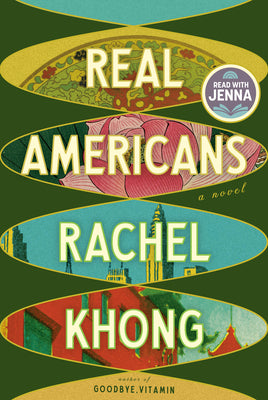 Cover Image for Real Americans: A Read with Jenna Pick -- Rachel Khong, Hardcover