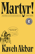 Cover Image for Martyr! -- Kaveh Akbar, Hardcover