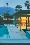 Cover Image for The Imagined Life -- Andrew Porter, Hardcover