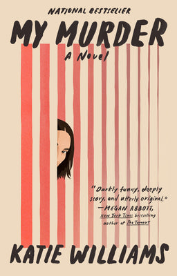 Cover Image for My Murder -- Katie Williams, Paperback