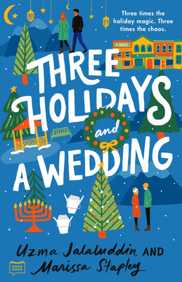 Cover Image for Three Holidays and a Wedding -- Uzma Jalaluddin, Paperback