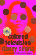 Cover Image for Colored Television (a GMA Book Club Pick) -- Danzy Senna, Hardcover