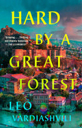 Cover Image for Hard by a Great Forest -- Leo Vardiashvili, Paperback