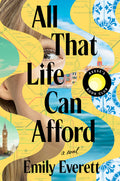Cover Image for All That Life Can Afford: Reese's Book Club -- Emily Everett, Hardcover