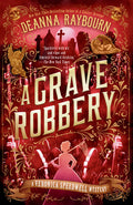 Cover Image for A Grave Robbery -- Deanna Raybourn, Paperback