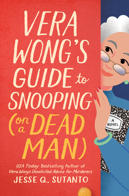 Cover Image for Vera Wong's Guide to Snooping (on a Dead Man) -- Jesse Q. Sutanto, Hardcover