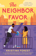 Cover Image for The Neighbor Favor -- Kristina Forest, Paperback