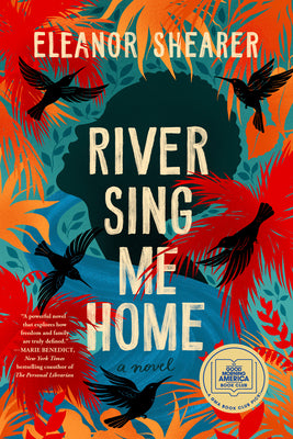 Cover Image for River Sing Me Home: A GMA Book Club Pick -- Eleanor Shearer, Paperback