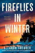 Cover Image for Fireflies in Winter -- Eleanor Shearer, Hardcover