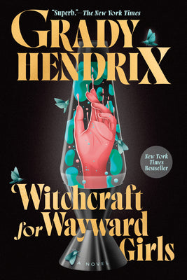 Cover Image for Witchcraft for Wayward Girls -- Grady Hendrix, Paperback