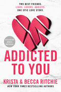 Cover Image for Addicted to You -- Krista Ritchie, Paperback