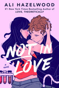 Cover Image for Not in Love -- Ali Hazelwood, Paperback