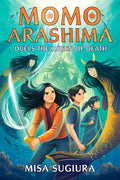 Cover Image for Momo Arashima Duels the Queen of Death -- Misa Sugiura, Hardcover