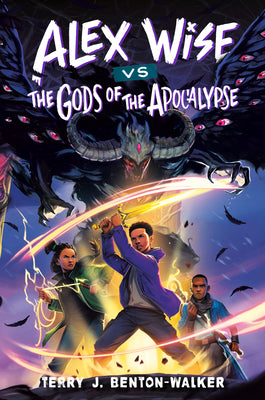 Cover Image for Alex Wise vs. the Gods of the Apocalypse -- Terry J. Benton-Walker, Hardcover