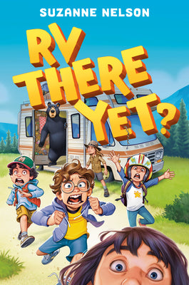 Cover Image for RV There Yet? -- Suzanne Nelson, Hardcover