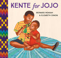 Cover Image for Kente for Jojo -- Bernard Mensah, Hardcover