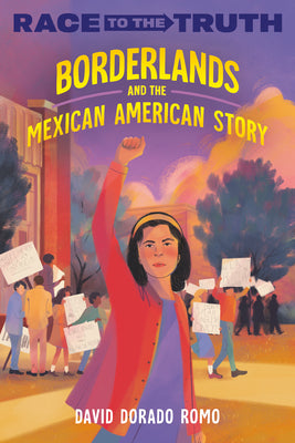 Cover Image for Borderlands and the Mexican American Story -- David Dorado Romo, Paperback