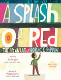 Cover Image for A Splash of Red: The Life and Art of Horace Pippin -- Jen Bryant, Paperback