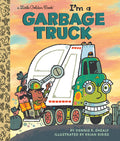 Cover Image for I'm a Garbage Truck -- Dennis R. Shealy, Hardcover