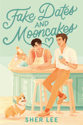 Cover Image for Fake Dates and Mooncakes -- Sher Lee, Paperback