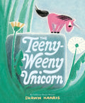 Cover Image for The Teeny-Weeny Unicorn -- Shawn Harris, Hardcover