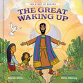 Cover Image for The Great Waking Up: The Story of Easter -- Sarah Shin, Hardcover