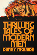 Cover Image for Thrilling Tales of Modern Men: Stories -- Danny McBride, Hardcover