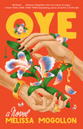 Cover Image for Oye -- Melissa Mogollon, Paperback