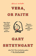 Cover Image for Vera, or Faith -- Gary Shteyngart, Paperback