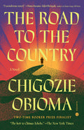 Cover Image for The Road to the Country -- Chigozie Obioma, Paperback