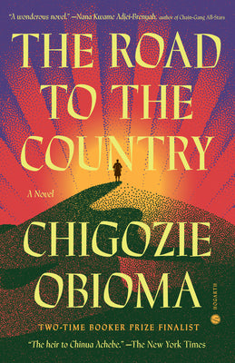 Cover Image for The Road to the Country -- Chigozie Obioma, Paperback