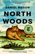 Cover Image for North Woods -- Daniel Mason, Paperback