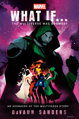 Cover Image for Marvel: What If...the Multiverse Was Doomed? -- Davaun Sanders, Hardcover