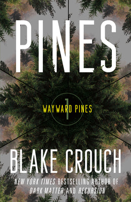 Cover Image for Pines: Wayward Pines: 1 -- Blake Crouch, Paperback