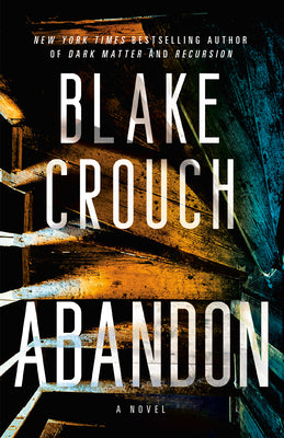 Cover Image for Abandon -- Blake Crouch, Paperback