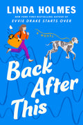 Cover Image for Back After This -- Linda Holmes, Hardcover