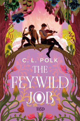 Cover Image for The Feywild Job -- C. L. Polk, Hardcover