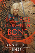 Cover Image for A Curse Carved in Bone: Book Two of the Saga of the Unfated -- Danielle L. Jensen, Paperback