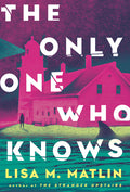 Cover Image for The Only One Who Knows -- Lisa M. Matlin, Hardcover