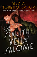 Cover Image for The Seventh Veil of Salome -- Silvia Moreno-Garcia, Paperback