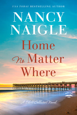 Cover Image for Home No Matter Where -- Nancy Naigle, Paperback