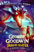 Cover Image for George Goodwin, Dragon Slayer: A Scouting Legend -- Candace Lee, Hardcover