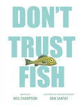 Cover Image for Don't Trust Fish -- Neil Sharpson, Hardcover