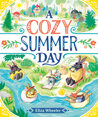 Cover Image for A Cozy Summer Day -- Eliza Wheeler, Hardcover