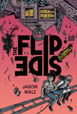 Cover Image for The Flip Side: A Graphic Novel -- Jason Walz, Paperback