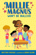 Cover Image for Millie Magnus Won't Be Bullied -- Brittany Mazique, Hardcover