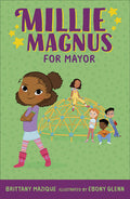 Cover Image for Millie Magnus for Mayor -- Brittany Mazique, Paperback