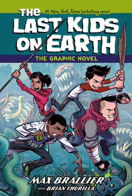Cover Image for The Last Kids on Earth: The Graphic Novel -- Max Brallier, Paperback